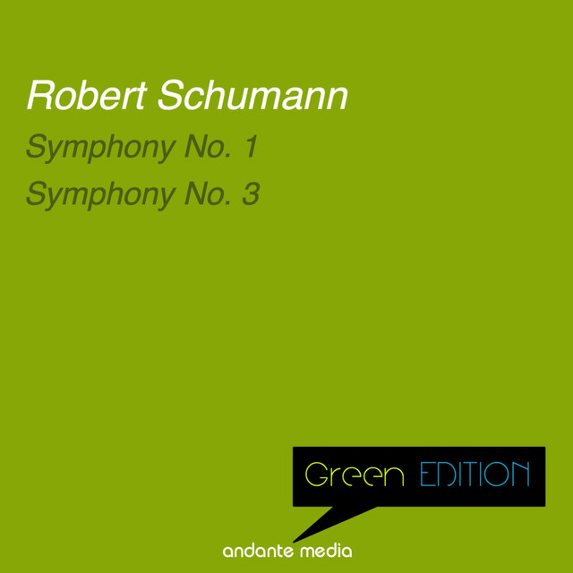 Green Edition - Schumann: Symphony Nos. 1 & 3 cover art