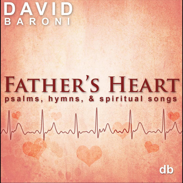 Father's Heart: Psalms, Hymns and Spiritual Songs cover art