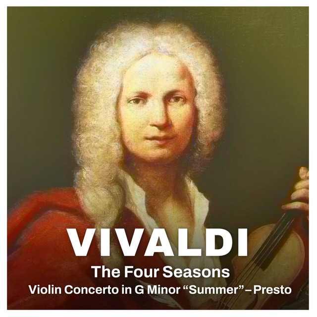 Vivaldi: The Four Seasons - Violin Concerto in G Minor, RV 315 "Summer", III. Presto