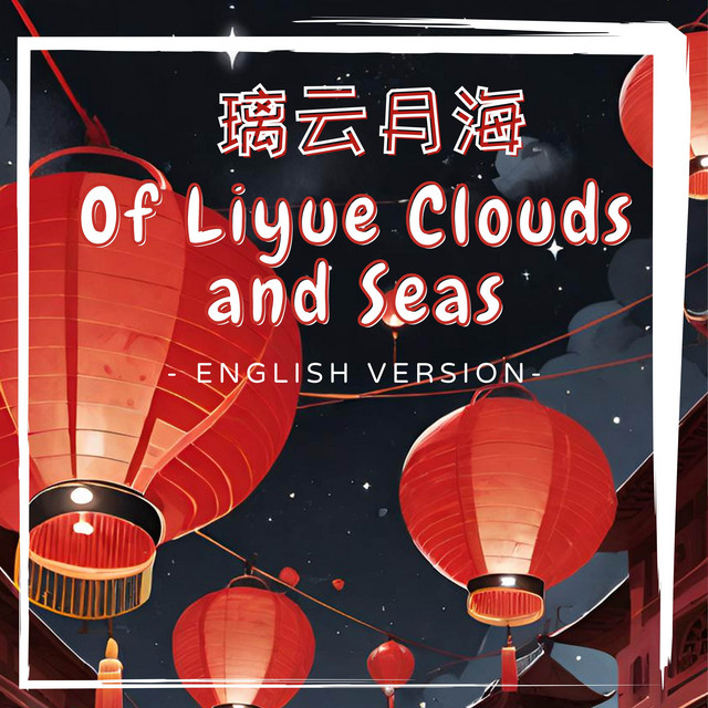 Of Liyue Clouds and Seas - English Version