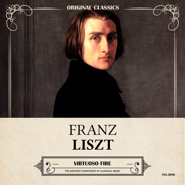 Original Classics, Vol. 046: Franz Liszt, Virtuoso Fire