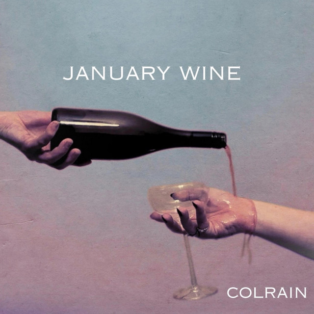 Colrain — January Wine