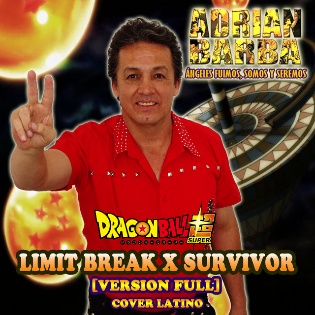 Limit Break X Survivor (From "Dragon Ball Super")