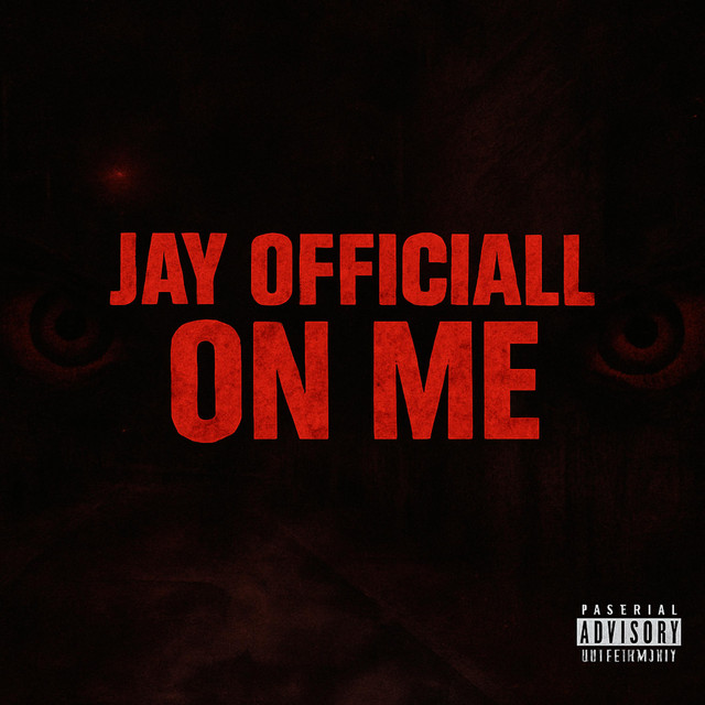 Jay Officiall (On Me)
