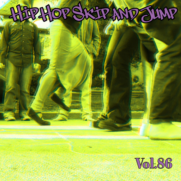 Hip Hop Skip and Jump, Vol. 86 - Compilation by Various Artists
