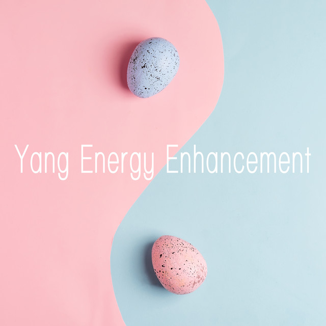 Yang Energy Enhancement – Best Meditation Background Music 2020 cover art
