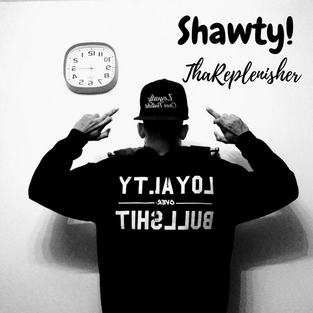Shawty - Single by Tha Replenisher | Spotify