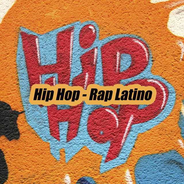 Hip Hop - Rap Latino - Compilación de Varios Artistas | Spotify