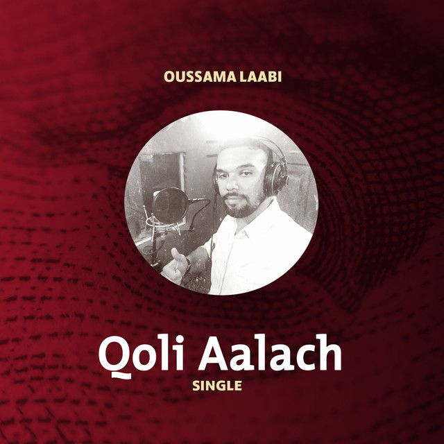 Qoli Aalach - Single by Oussama Laabi | Spotify