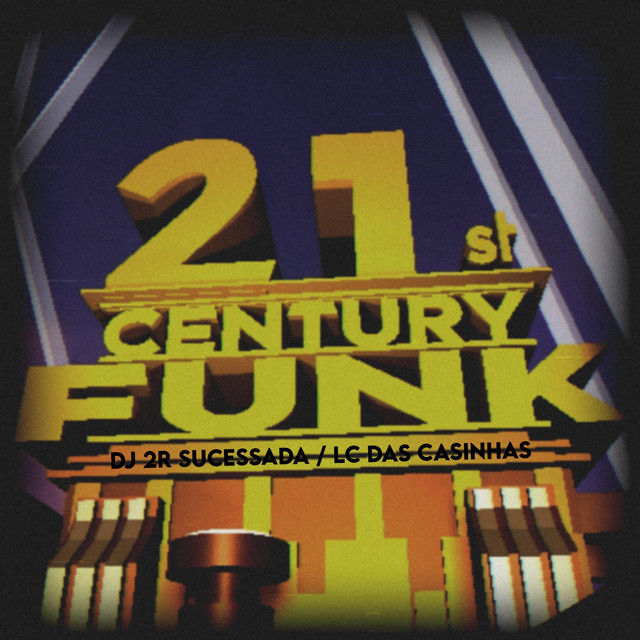 21st Century Funk - song and lyrics by DJ 2R Sucessada | Spotify