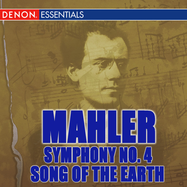 Mahler: Symphony No. 4 - Song of the Earth