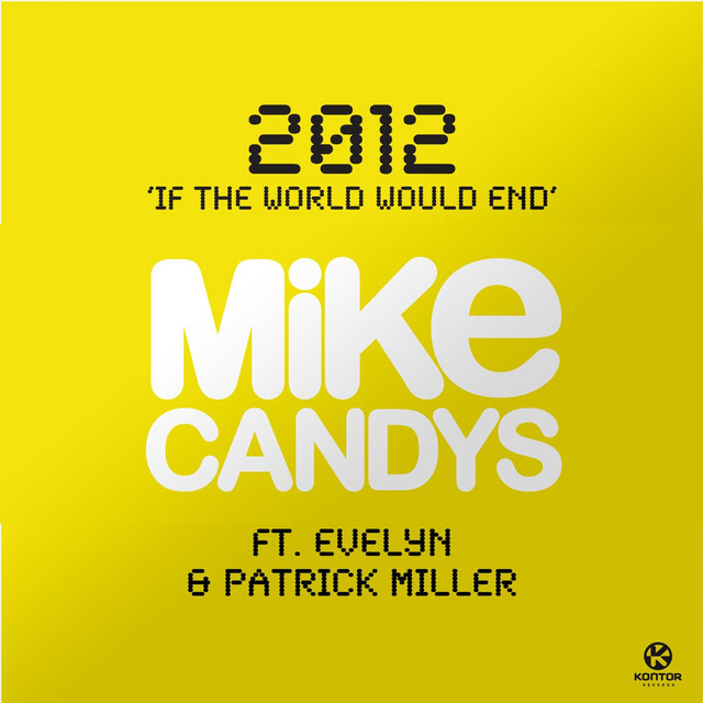 2012 (If the World Would End) - Album by Mike Candys | Spotify