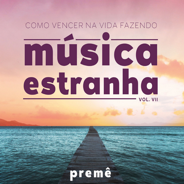Como Vencer na Vida Fazendo Música Estranha Vol. VII cover art