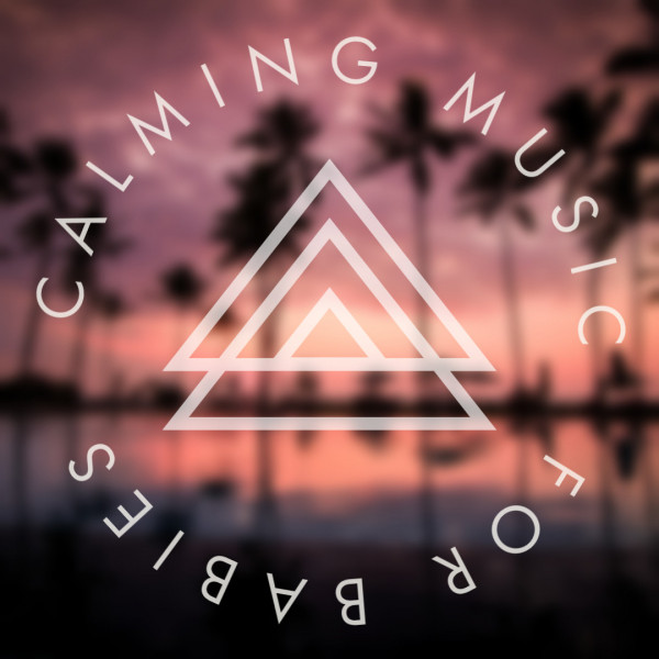 Calming Music For Babies cover art