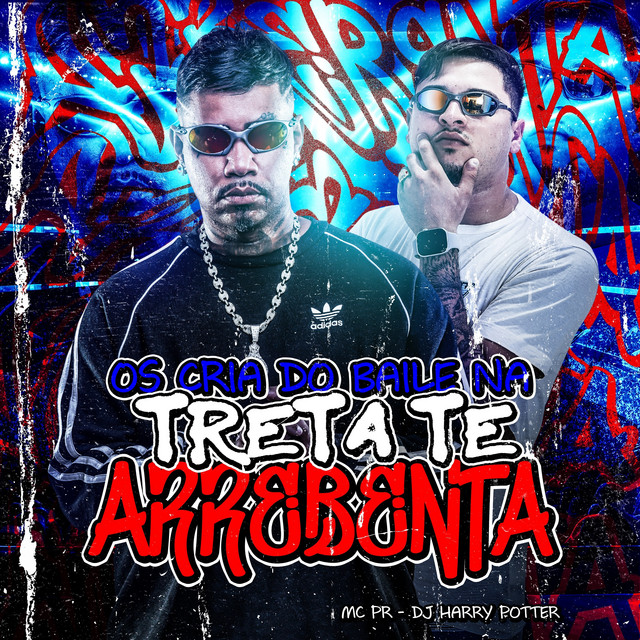DJ HARRY POTTER, MC PR – OS CRIA DO BAILE NA TRETA TE ARREBENTA