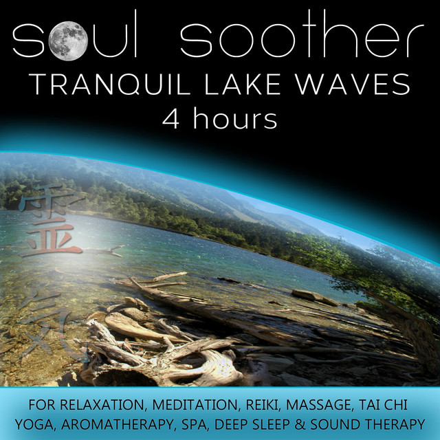 Tranquil Lake Waves (4 Hours) for Relaxation, Meditation, Reiki, Massage, Tai Chi, Yoga, Aromatherapy, Spa, Deep Sleep and Sound Therapy cover art