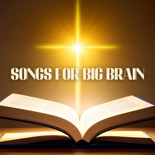 Songs for Big Brain: Super Intelligence Brain Enhancing Binaural Beats cover art