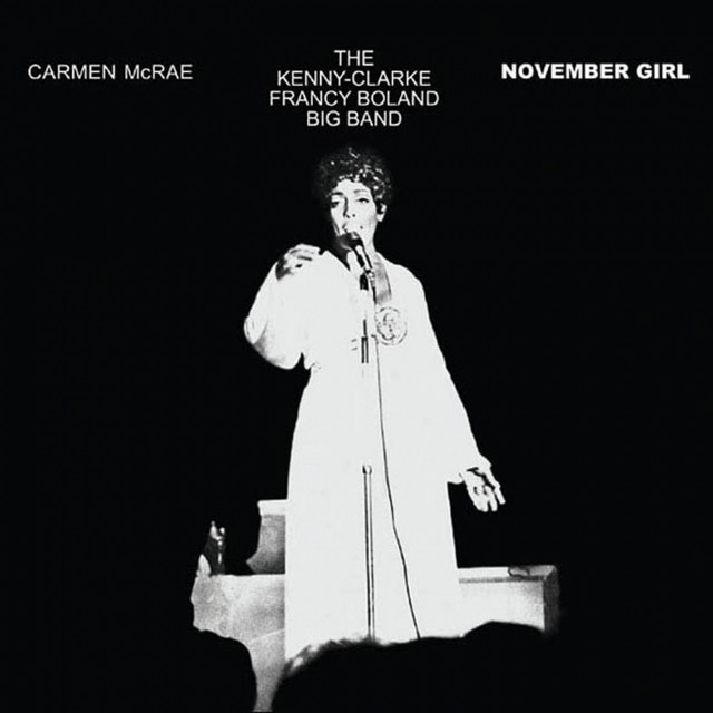 ノーベンバー・ガール November Girl - song and lyrics by Carmen McRae | Spotify
