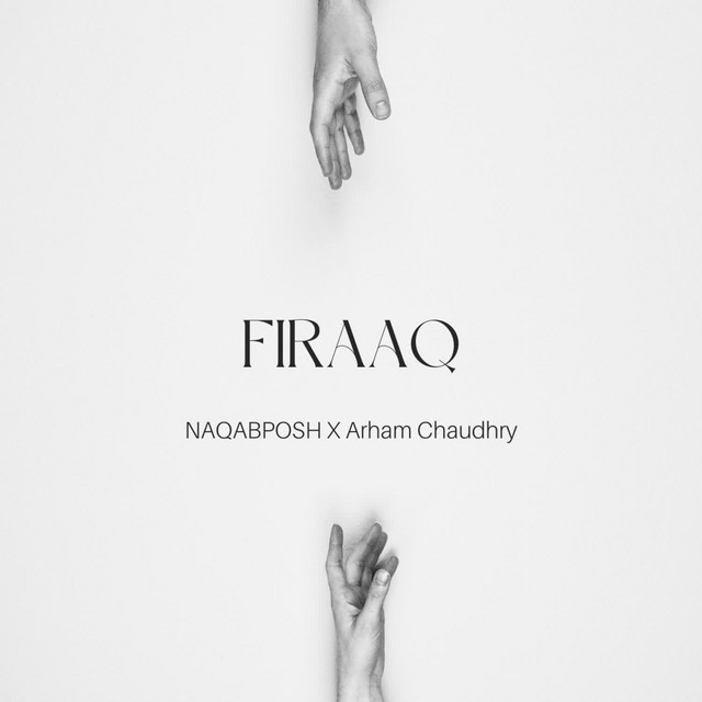 Firaaq - Single by NAQABPOSH | Spotify