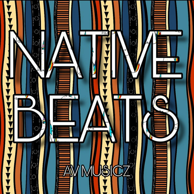 Native Beats - Single by AV MUSICZ | Spotify