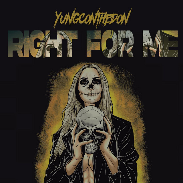 Right For Me - Single by YungContheDon | Spotify