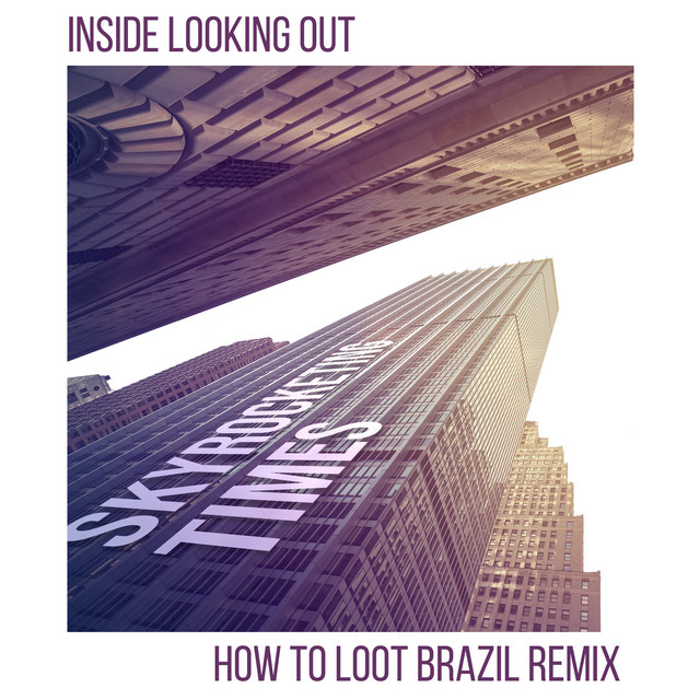 Skyrocketing Times (How to Loot Brazil Remix) cover