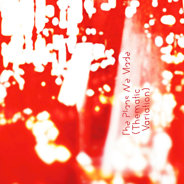 The Plans We Made - Thematic Variation cover art
