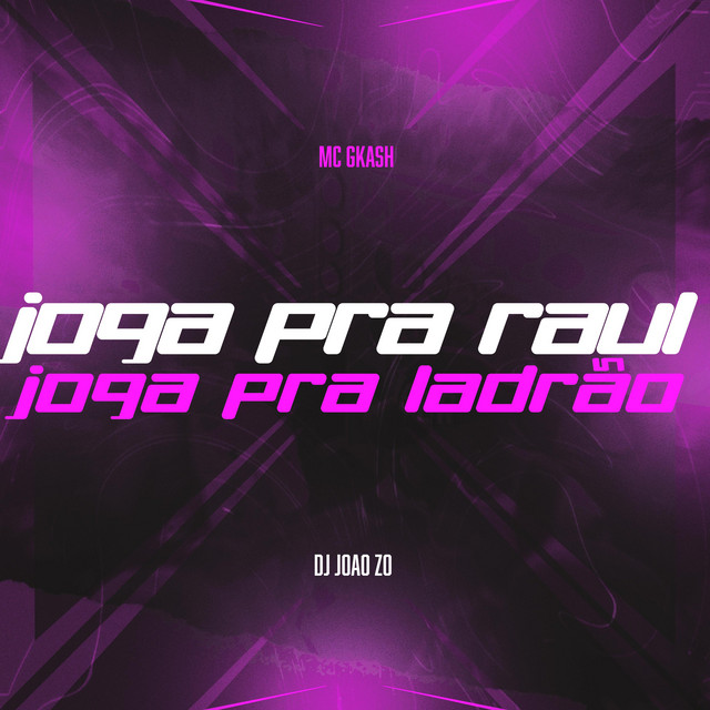 Joga pra Raul, Joga pra ladrão