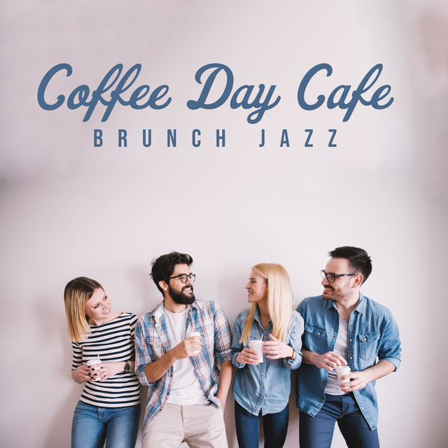 Coffee Day Cafe: Brunch Jazz Music for Meeting with You (Good Time) cover art