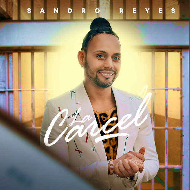 La carcel - Single by Sandro Reyes | Spotify