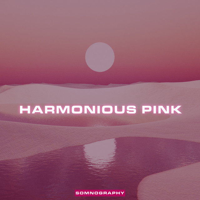 Harmonious Pink by Somnography
