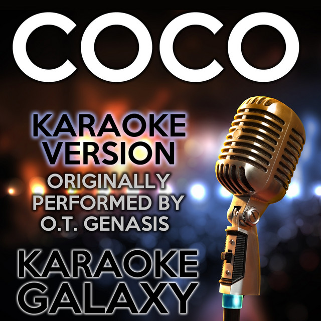 CoCo (Karaoke Version) (Originally Performed By O.T. Genasis)