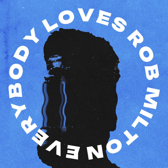 Everybody Loves Rob Milton