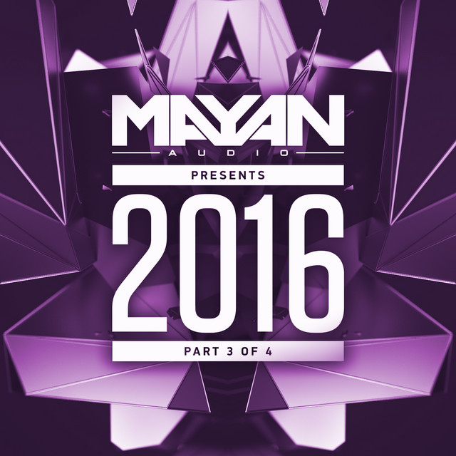 Mayan Audio Presents 2016 Part 3 cover art