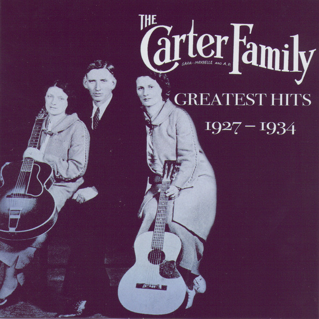 Greatest Hits 1927-1934 - Compilation by The Carter Family | Spotify