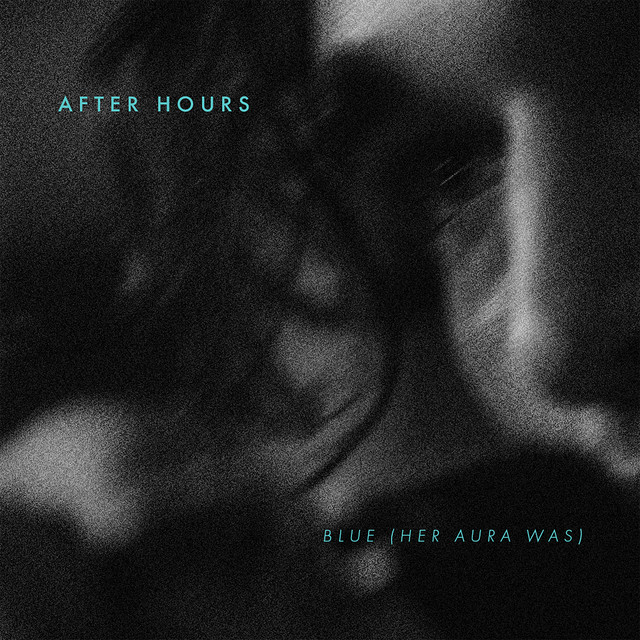 Blue (Her Aura Was) - song and lyrics by After Hours, Josh Heuston