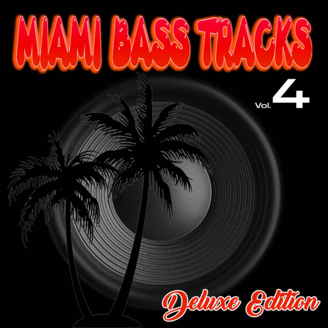 Miami Bass Tracks Vol.4 (Deluxe Edition) cover art