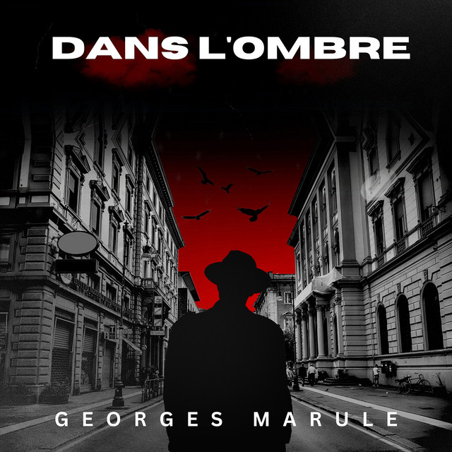 Dans l'ombre - Album by Georges Marule | Spotify