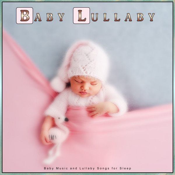 Baby Lullaby: Baby Music and Lullaby Songs for Sleep - Album by Baby ...