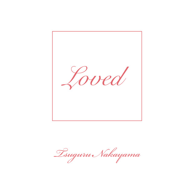 Loved - Album by Tsuguru Nakayama | Spotify