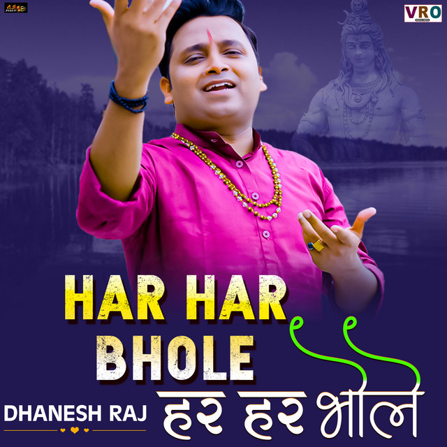Har Har Bhole - Single by Dhanesh Raj | Spotify