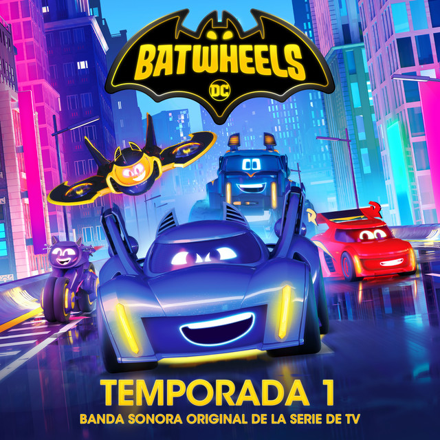Batwheels: Temporada 1 (Banda Sonora Original de La Serie de TV) cover art