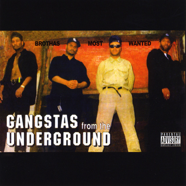 Gangstas From The Underground - Album by Brothas Most Wanted | Spotify