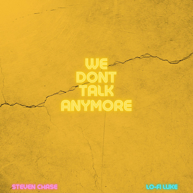 We Don't Talk Anymore