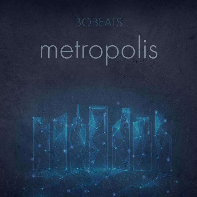 Metropolis - Single by Bobeats | Spotify