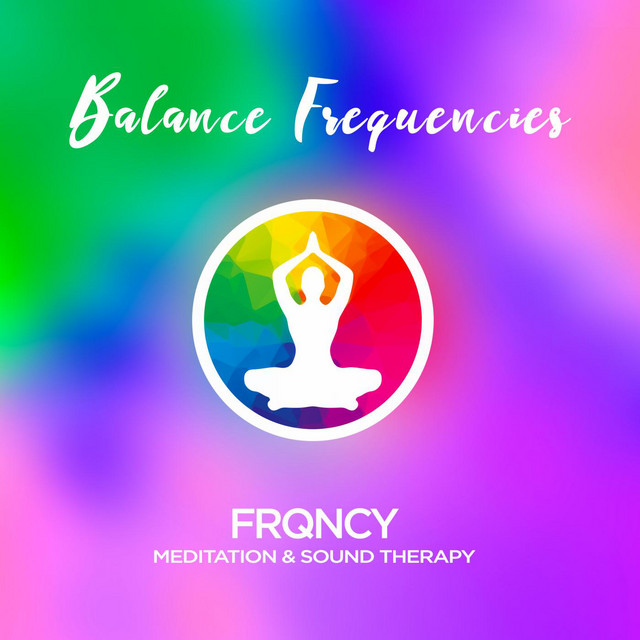 Balance Frequencies - Meditation & Sound Therapy cover art