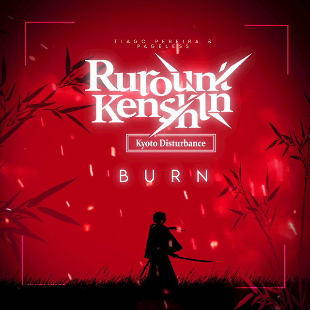 BURN (Rurouni Kenshin: Kyoto Disturbance Opening 2) - Single by