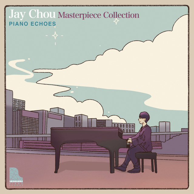 Jay Chou〜ピアノで聴く名曲集 - Album by Piano Echoes | Spotify