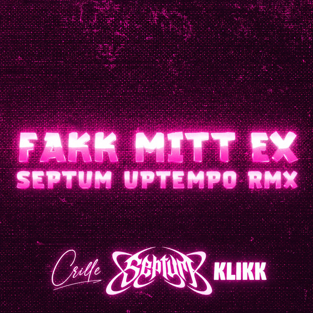 FAKK MITT EX (SEPTUM UPTEMPO RMX)