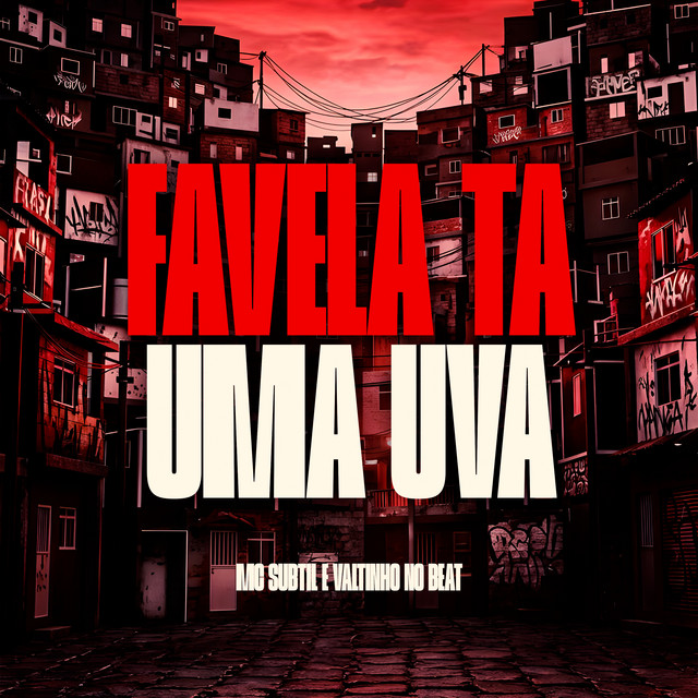 Favela Ta uma Uva